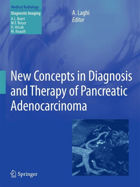 New Concepts in Diagnosis and Therapy of Pancreatic Adenocarcinoma - 