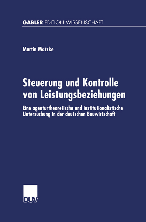 Steuerung und Kontrolle von Leistungsbeziehungen - Martin Matzke