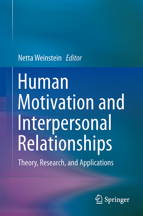 Human Motivation and Interpersonal Relationships - 