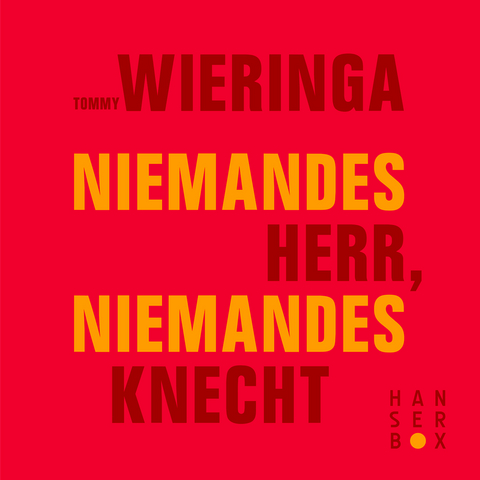 Niemandes Herr, niemandes Knecht - Tommy Wieringa