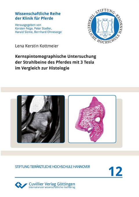 Kernspintomographische Untersuchung der Strahlbeine des Pferdes mit 3 Tesla im Vergleich zur Histologie - Lena Kerstin Kottmeier