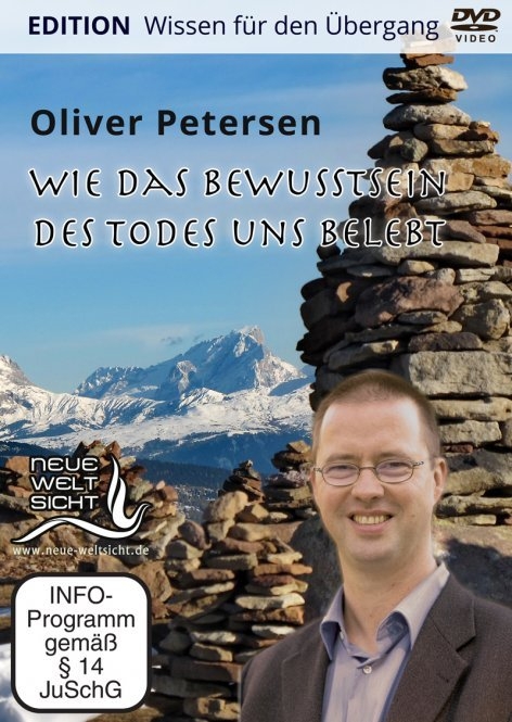 Wie das Bewusstsein des Todes uns belebt, 2 DVDs - Oliver Petersen