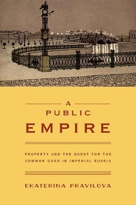 A Public Empire - Ekaterina Pravilova