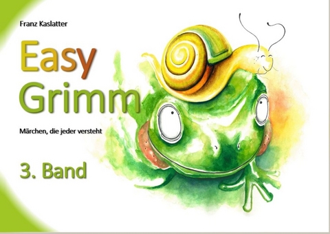 EasyGrimm / EasyGrimm 3. Band - Franz Kaslatter