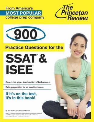 900 Practice Questions For The Ssat & Isee -  The Princeton Review