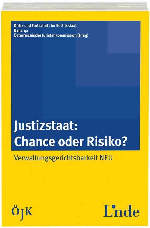 Justizstaat - Chance oder Risiko - 