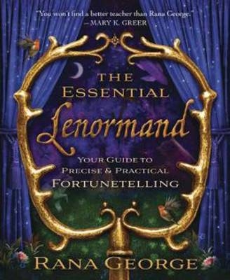 The Essential Lenormand - Rana George