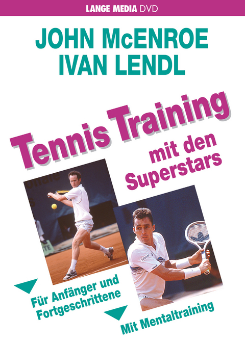 Ivan Lendl, John McEnroe: Tennis Training mit den Superstars - John McEnroe, Ivan Lendl