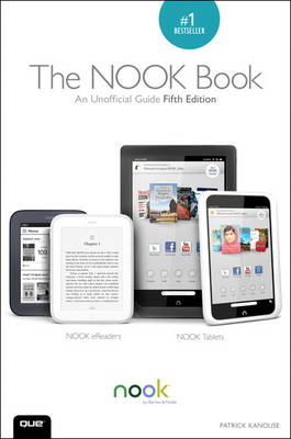The NOOK Book:An Unofficial Guide - Patrick Kanouse