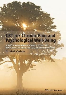 CBT for Chronic Pain and Psychological Well-Being - Mark Carlson