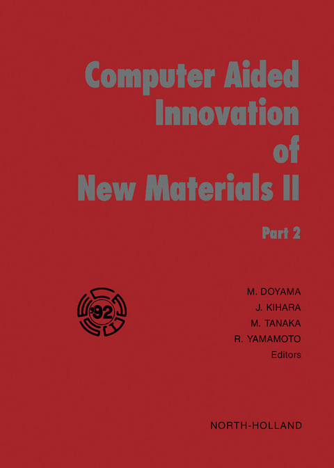 Computer Aided Innovation of New Materials II - 