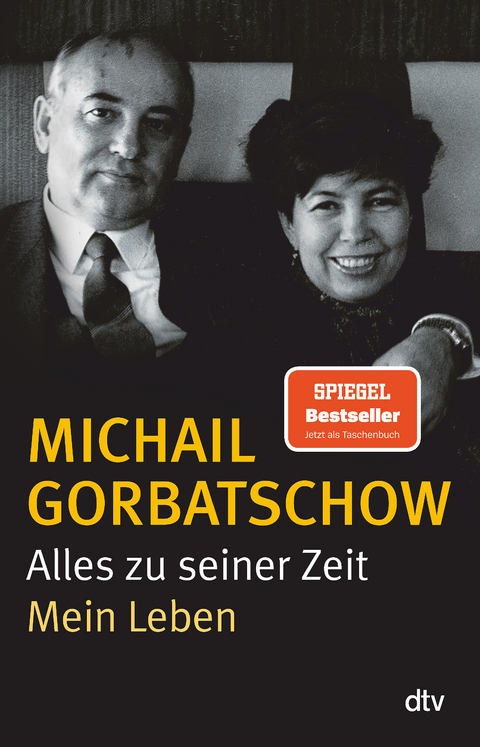 Alles zu seiner Zeit - Michail Gorbatschow