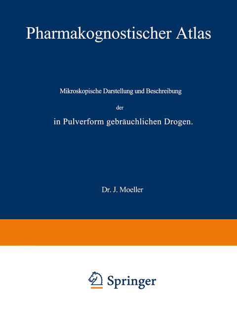 Pharmakognostischer Atlas - J. Moeller