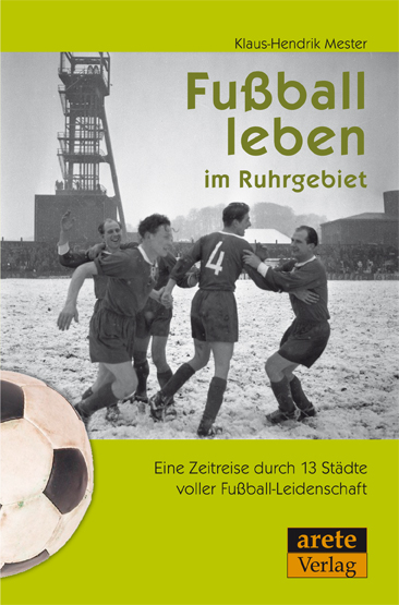 Fußball leben im Ruhrgebiet - Klaus-Hendrik Mester