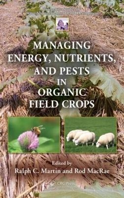 Managing Energy, Nutrients, and Pests in Organic Field Crops - 