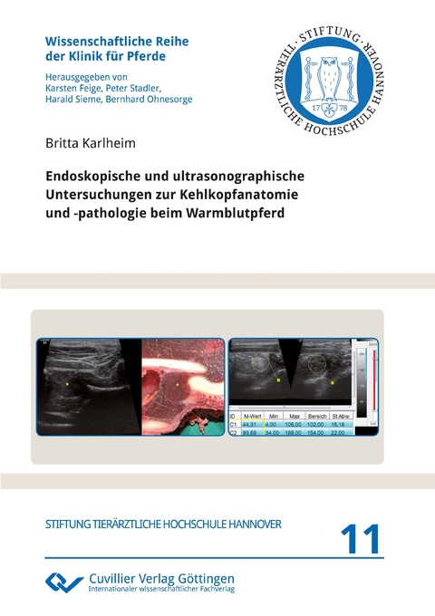 Endoskopische und ultrasonographische Untersuchungen zur Kehlkopfanatomie und -pathologie beim Warmblutpferd - Britta Karlheim