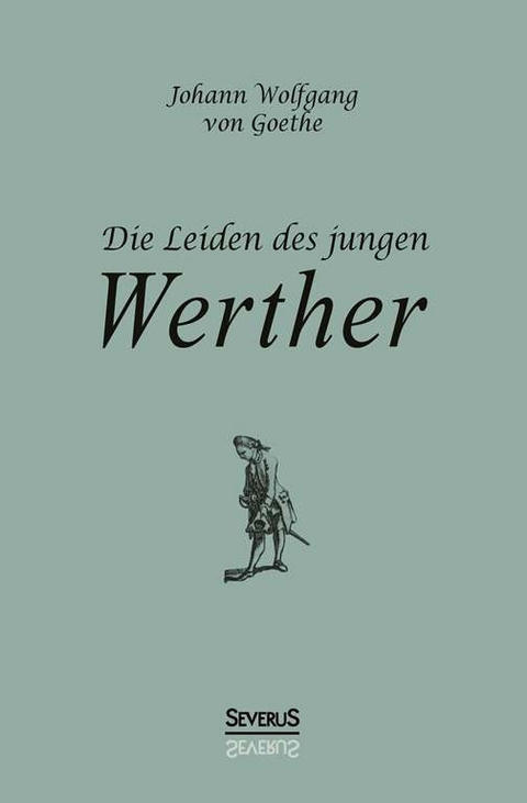 Die Leiden des jungen Werther - Johann Wolfgang von Goethe