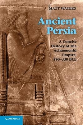 Ancient Persia - Matt Waters
