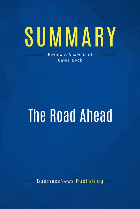 Summary: The Road Ahead -  BusinessNews Publishing