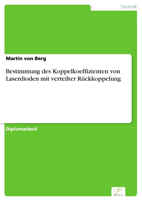 Bestimmung des Koppelkoeffizienten von Laserdioden mit verteilter Rückkoppelung -  Martin von Berg