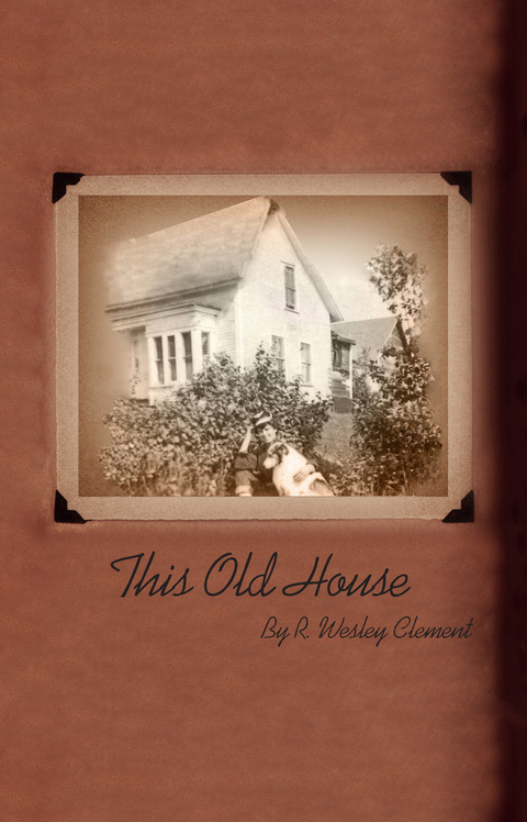 This Old House -  R. Wesley Clement