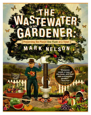 Wastewater Gardener - Mark Nelson