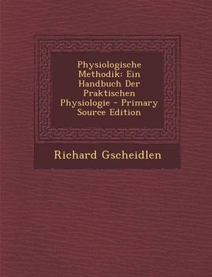 Physiologische Methodik - Richard Gscheidlen