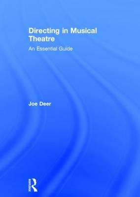 Directing in Musical Theatre - Joe Deer