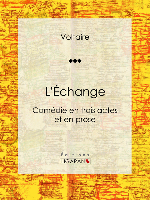 L'Échange - Louis Moland,  Voltaire,  Ligaran