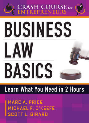 Business Law Basics - Scott L. Girard, Michael F. O'Keefe, Marc A. Price