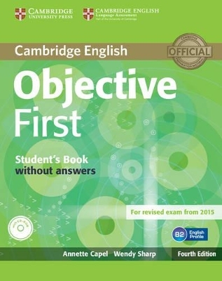 Objective First Student's Book without Answers with CD-ROM - Annette Capel, Wendy Sharp