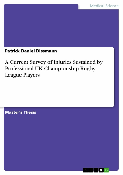 A Current Survey of Injuries Sustained by Professional UK Championship Rugby League Players -  Patrick Daniel Dissmann