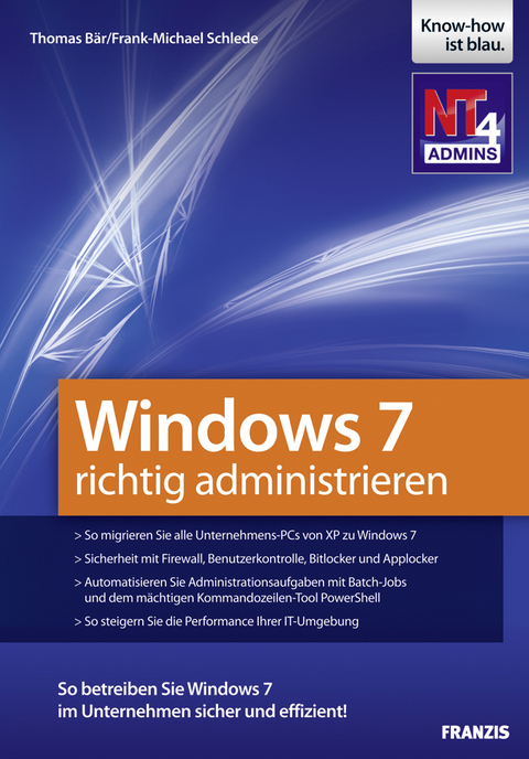 Windows 7 richtig administrieren - Frank-Michael Schlede, Thomas Bär