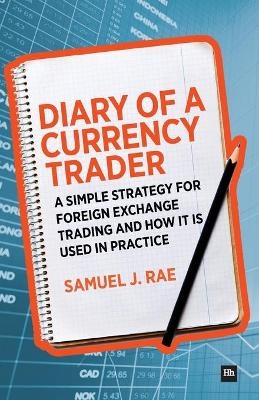 Diary of a Currency Trader - Samuel J. Rae