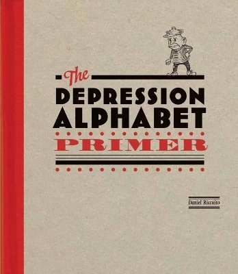 The Depression Alphabet Primer - Daniel Riccuito, Jim Knipfel
