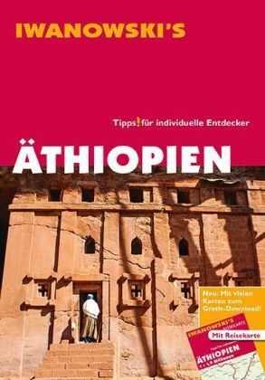 Äthiopien - Reiseführer von Iwanowski - Heiko Hooge