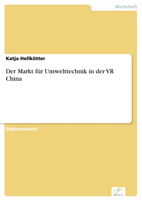 Der Markt für Umwelttechnik in der VR China -  Katja Hellkötter