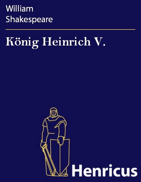König Heinrich V. -  William Shakespeare