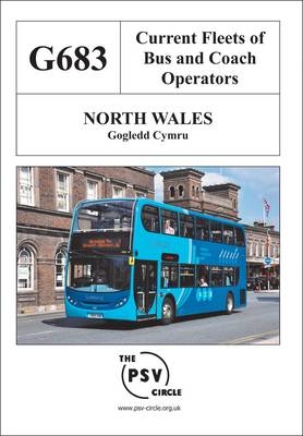 Current Fleets of Bus and Coach Operators - North Wales -  The PSV Circle Publications Team