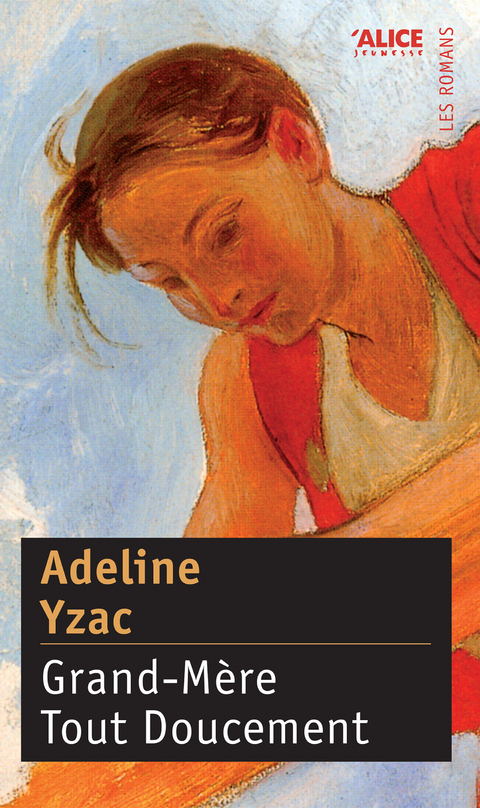 Grand-Mère Tout Doucement -  Adeline Yzac