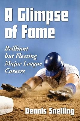 A Glimpse of Fame - Dennis Snelling