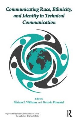 Communicating Race, Ethnicity, and Identity in Technical Communication - Miriam Williams, Octavio Pimentel