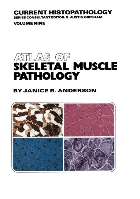 Atlas of Skeletal Muscle Pathology - J.R. Anderson