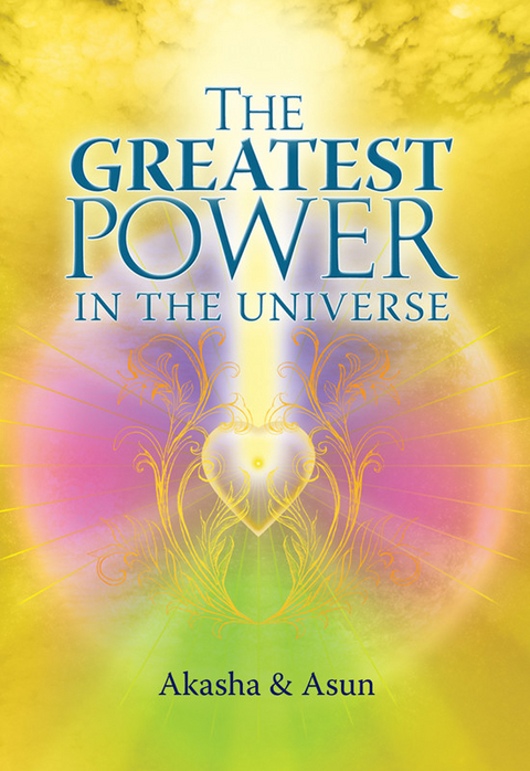 Greatest Power in the Universe -  Akasha &  Asun