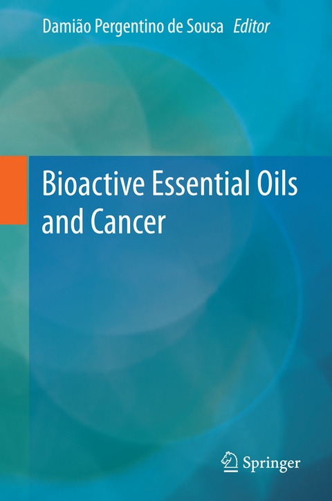 Bioactive Essential Oils and Cancer - 