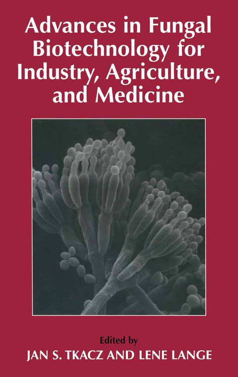 Advances in Fungal Biotechnology for Industry, Agriculture, and Medicine - 