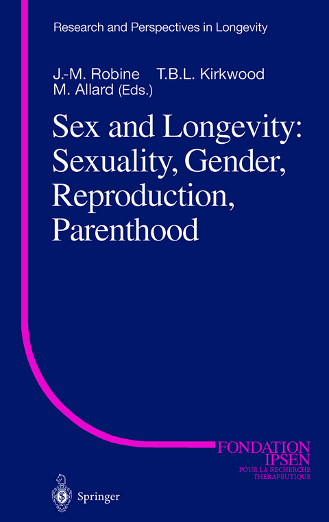Sex and Longevity: Sexuality, Gender, Reproduction, Parenthood - 