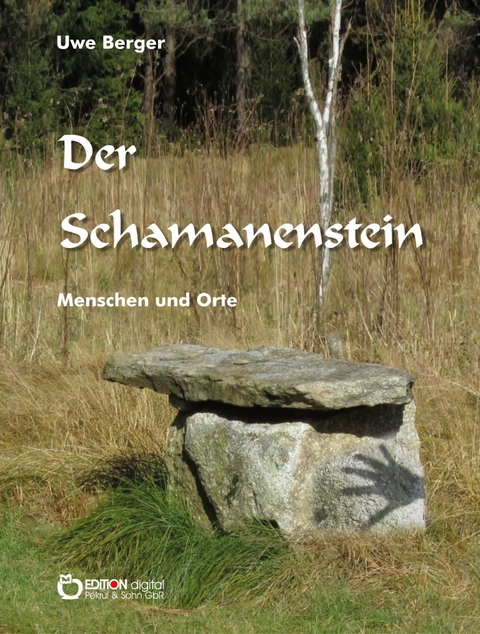 Der Schamanenstein - Uwe Berger