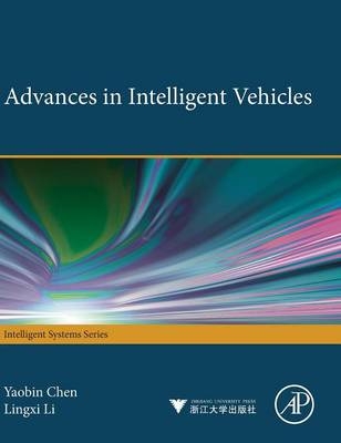 Advances in Intelligent Vehicles - Yaobin Chen, Lingxi Li