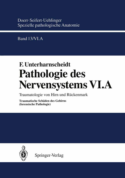 Pathologie des Nervensystems VI.A - F. Unterharnscheidt, W. Doerr, G. Seifert